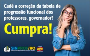 SINPROF-RO cobra do Governo de Rondônia cumprimento de acordo sobre progressão dos professores